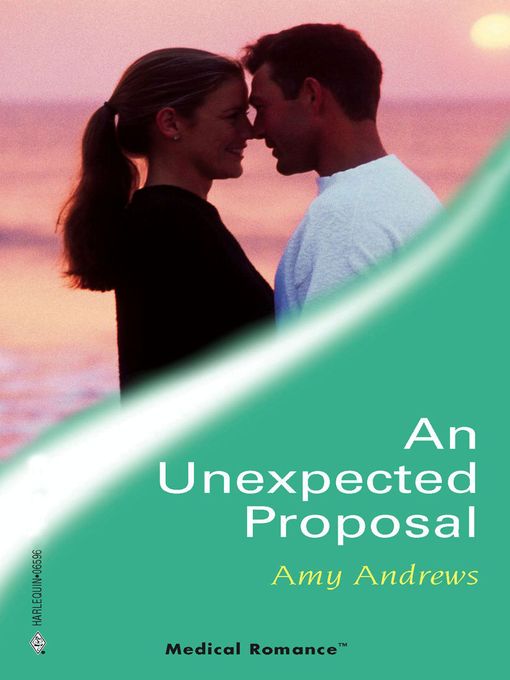 Title details for An Unexpected Proposal by Amy Andrews - Available